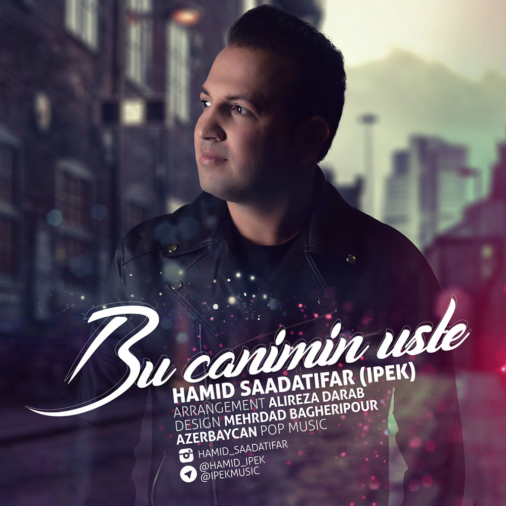 Hamid Saadatifar (Ipek) - Bu Canimin Uste