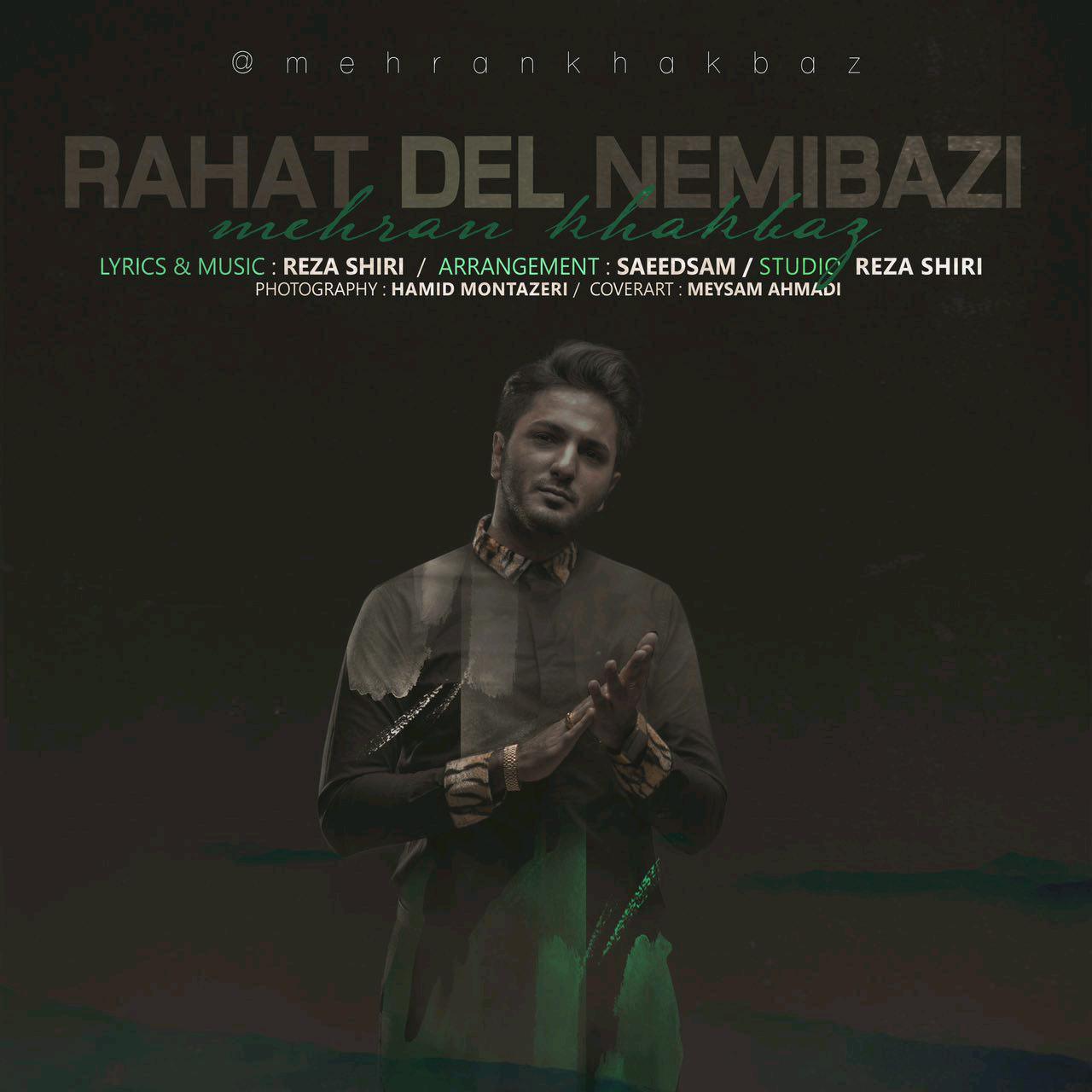 Mehran Khakbaz - Rahat Del Nemibazi