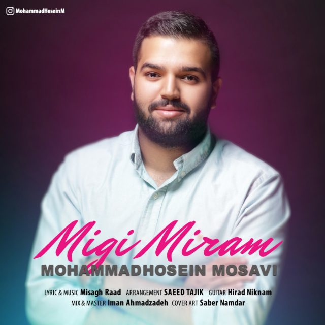 Mohammad Hosein Mosavi - Migi Miram