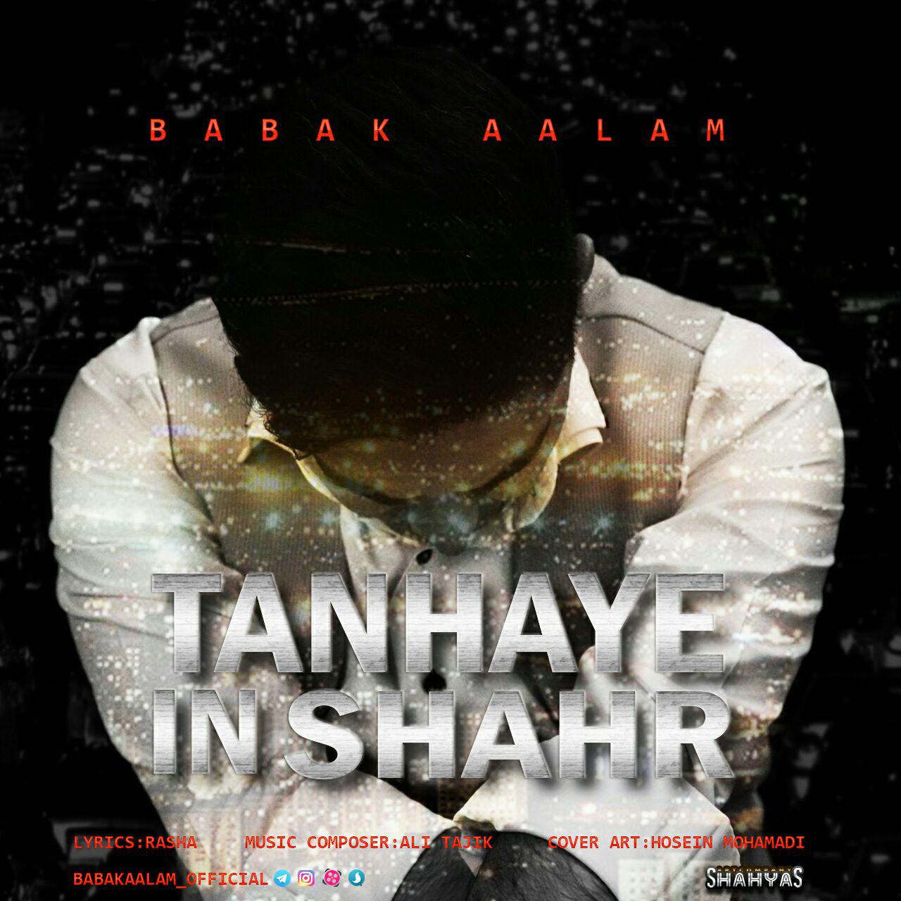 Babak Aalam - Tanhaye In Shahr