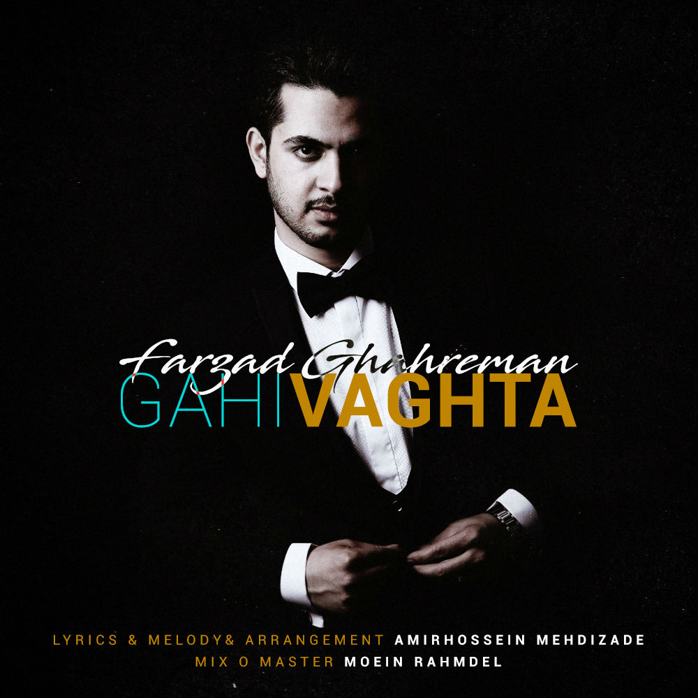 Farzad Ghahreman - Gahi Vaghta