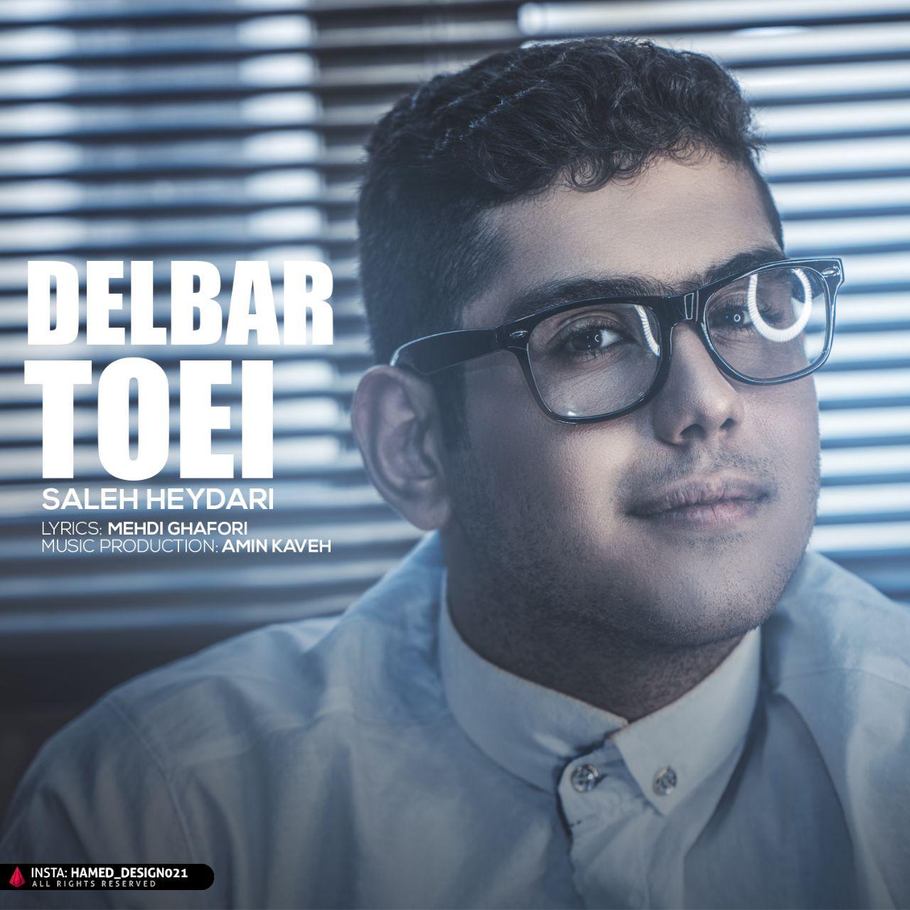 Saleh Heydari - Delbar Toeei