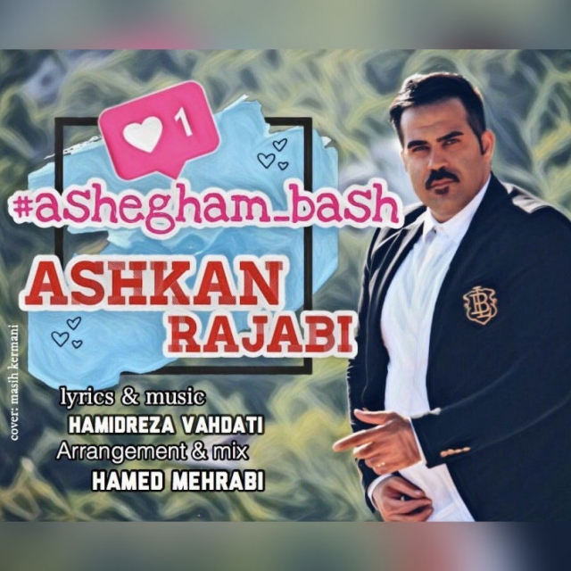 Ashkan Rajabi - Ashegham Bash