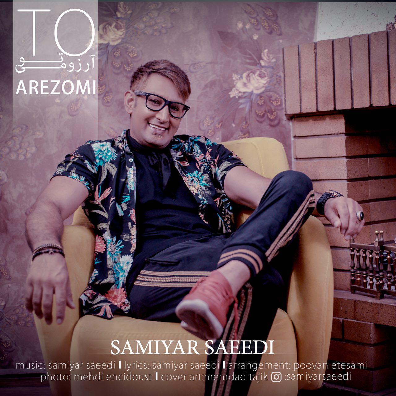 Samiyar Saeedi - To Arezoomi