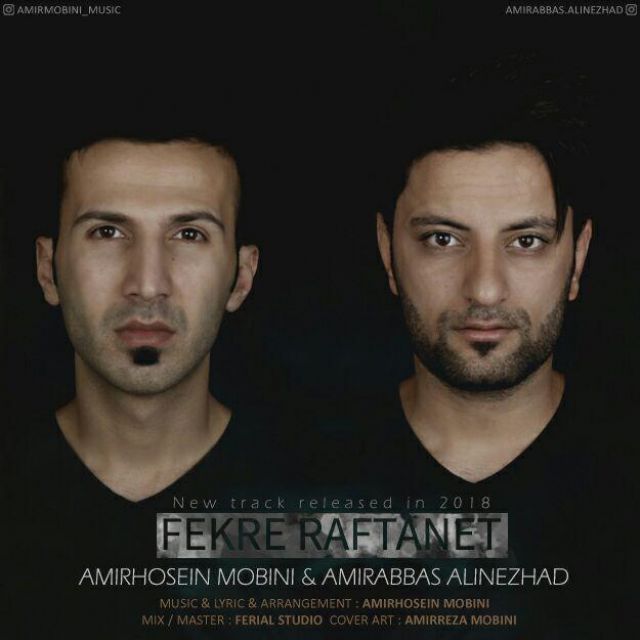 Amir Hosein Mobini &amp; Amir Abas Alinezhad - Fekre Raftanet