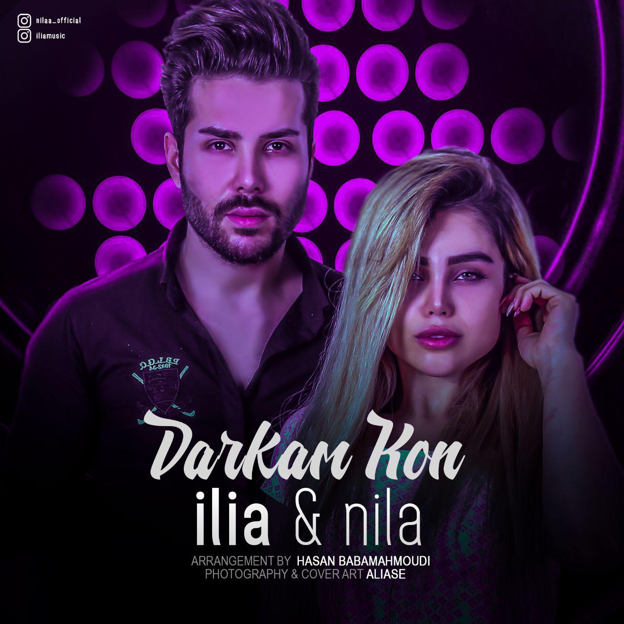 Ilia &amp; Nila - Darkam Kon