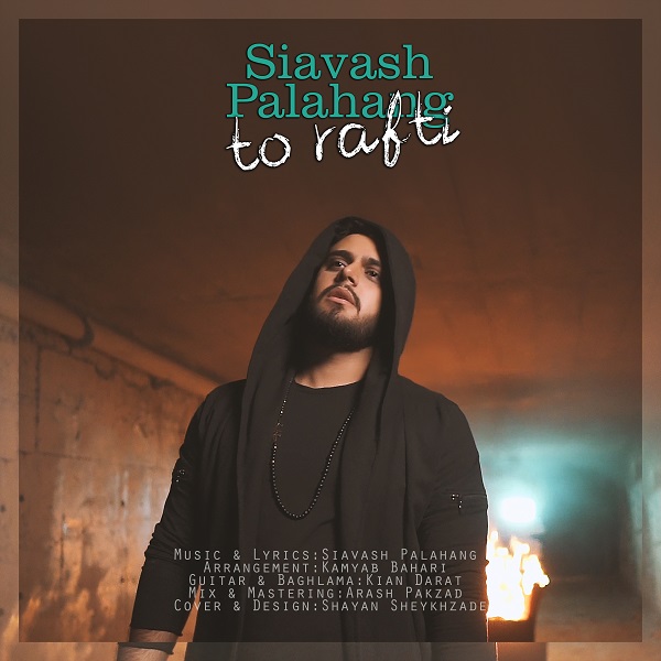 Siavash Palahang - To Rafti