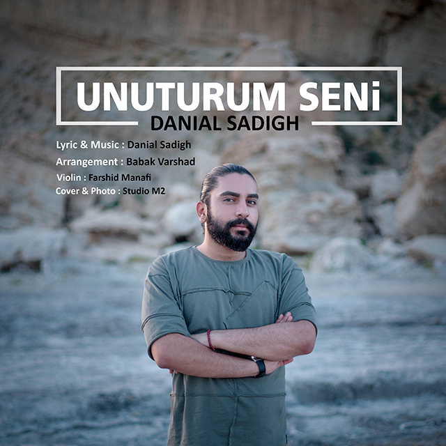 Danial Sadigh - Unuturum Seni