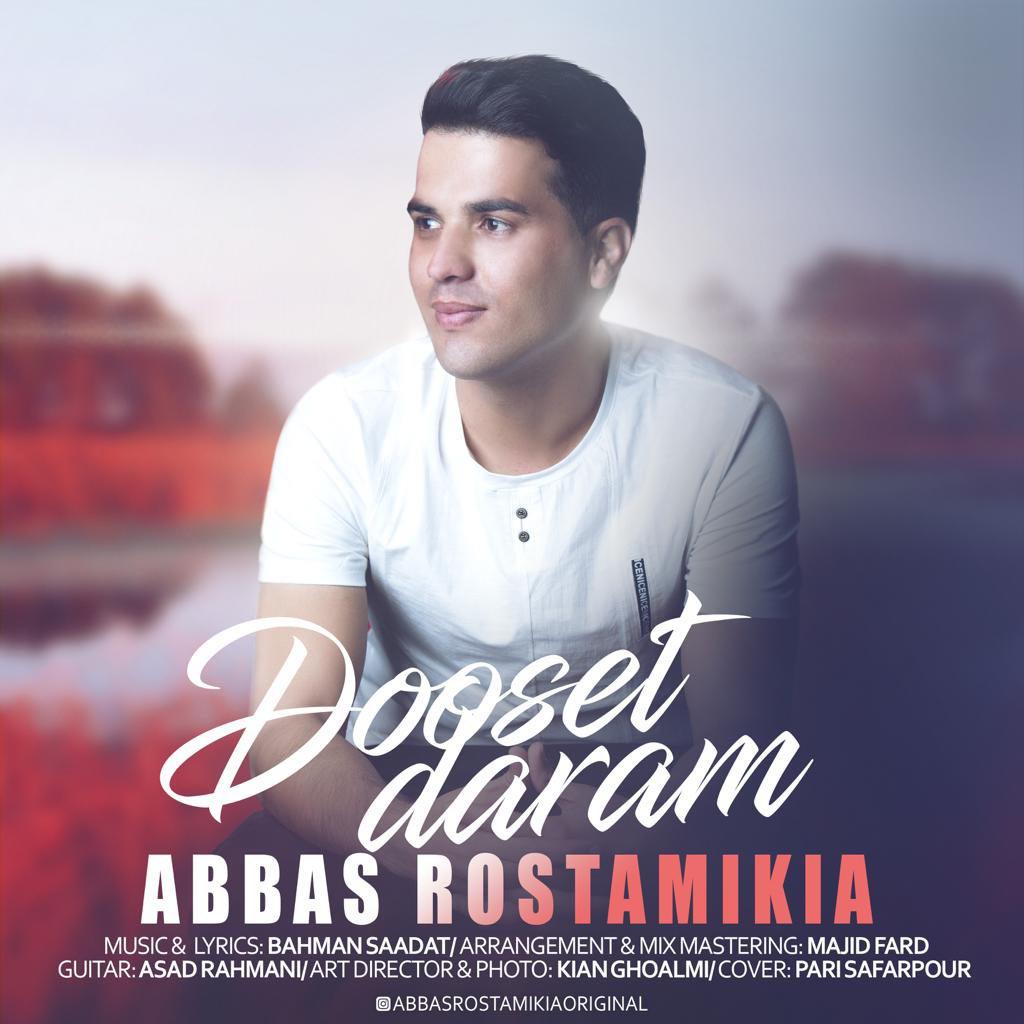 Abbas Rostamikia - Doset Daram