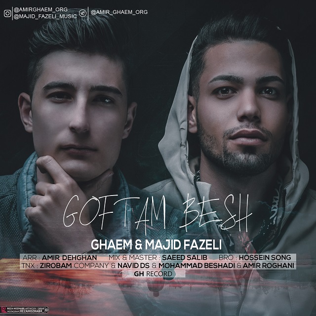 Ghaem &amp; Majid Fazeli - Goftam Besh