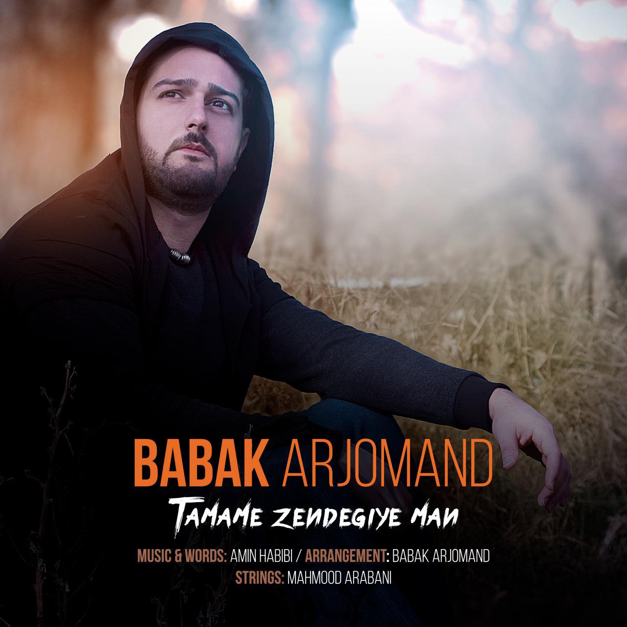 Babak Arjomand - Tamame Zendegiye Man