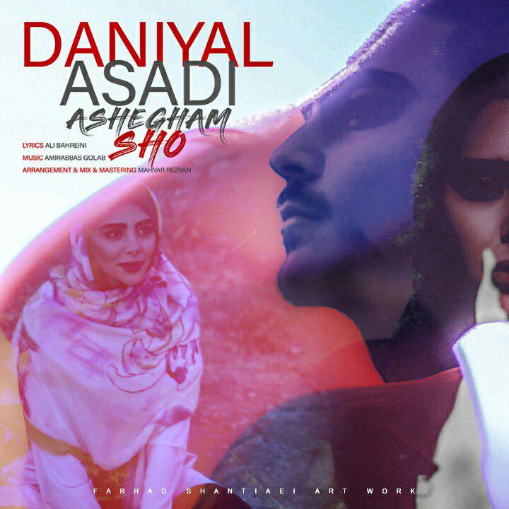 Daniyal Asadi - Ashegham Sho