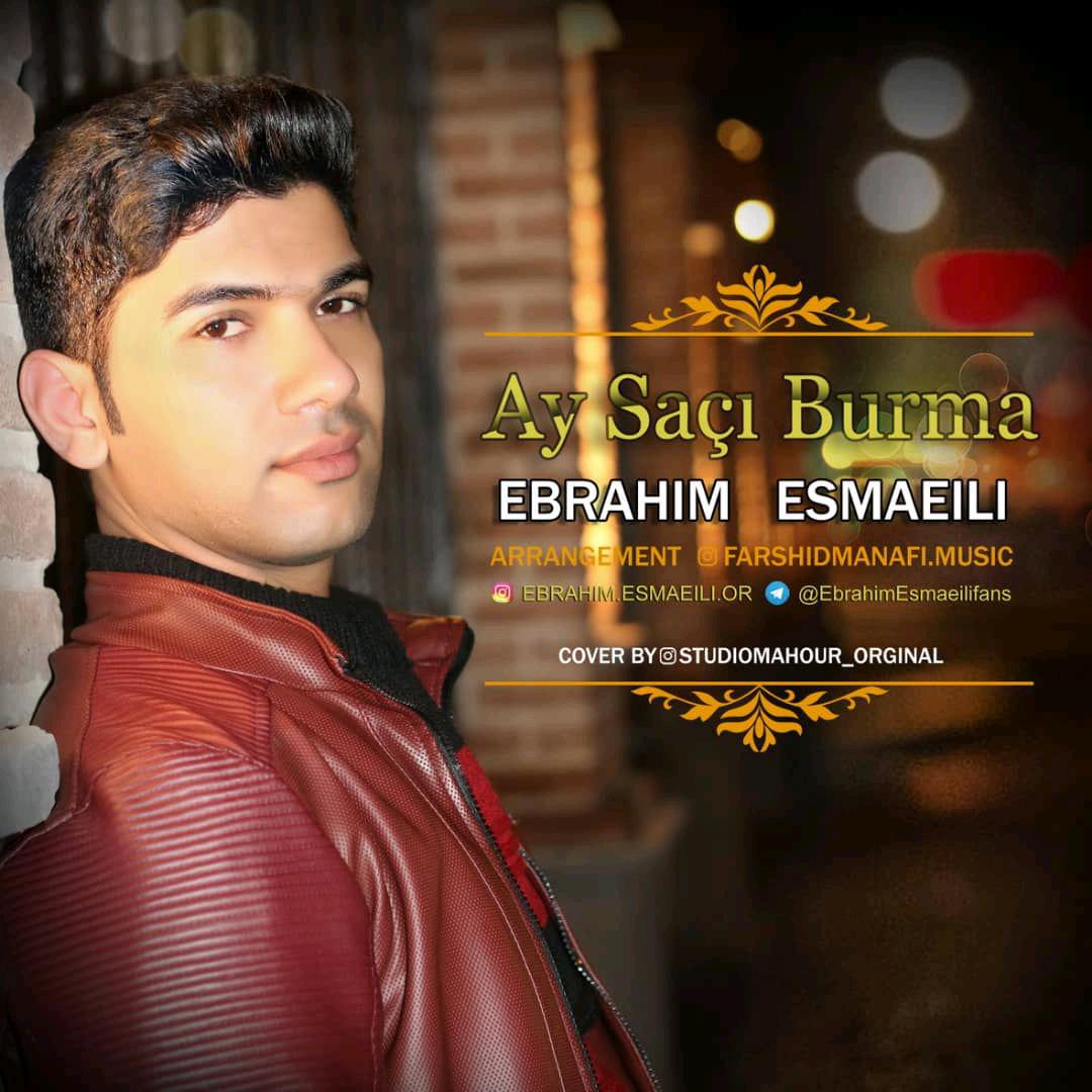 Ebrahim Esmaeili - Ay Saci Burma