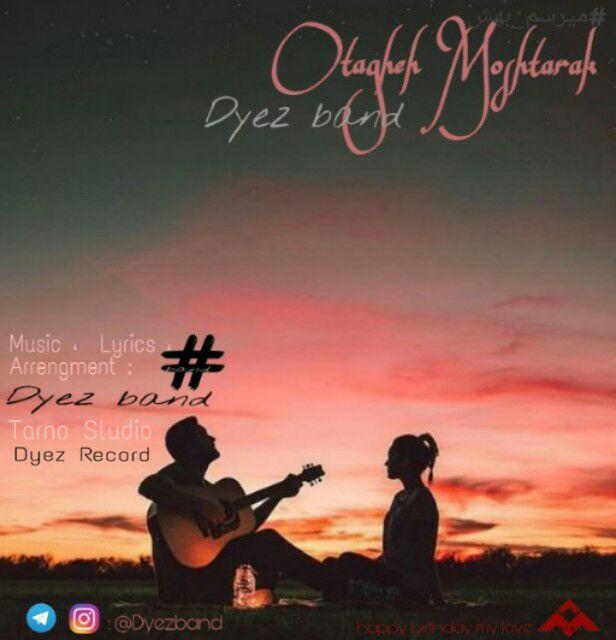 Dyez Band - Otagheh Moshtarak