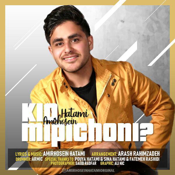 Amirhossein Hatami - Kio Mipichooni