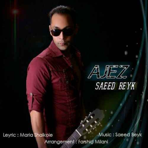 Saeed Beyk - Ajez