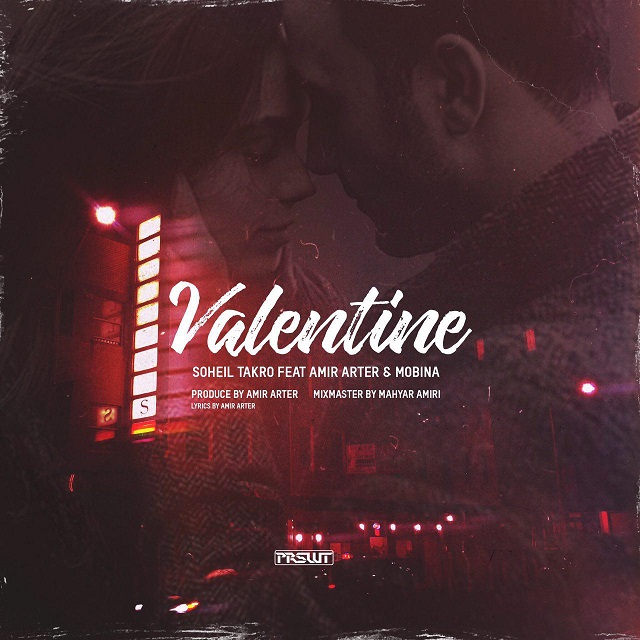 Soheil Takro - Valentine (Ft Amir Arter & Mobina)