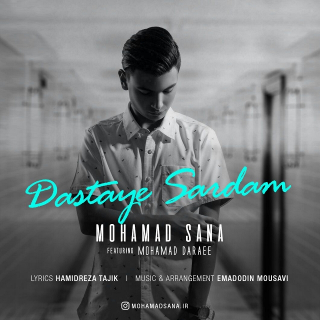 Mohamad Sana - Dastaye Sardam (Ft Mohamad Daraee)