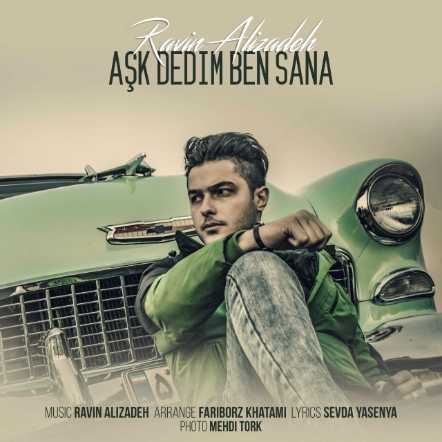 Ravin Alizadeh - Aşk Dedim Ben Sana