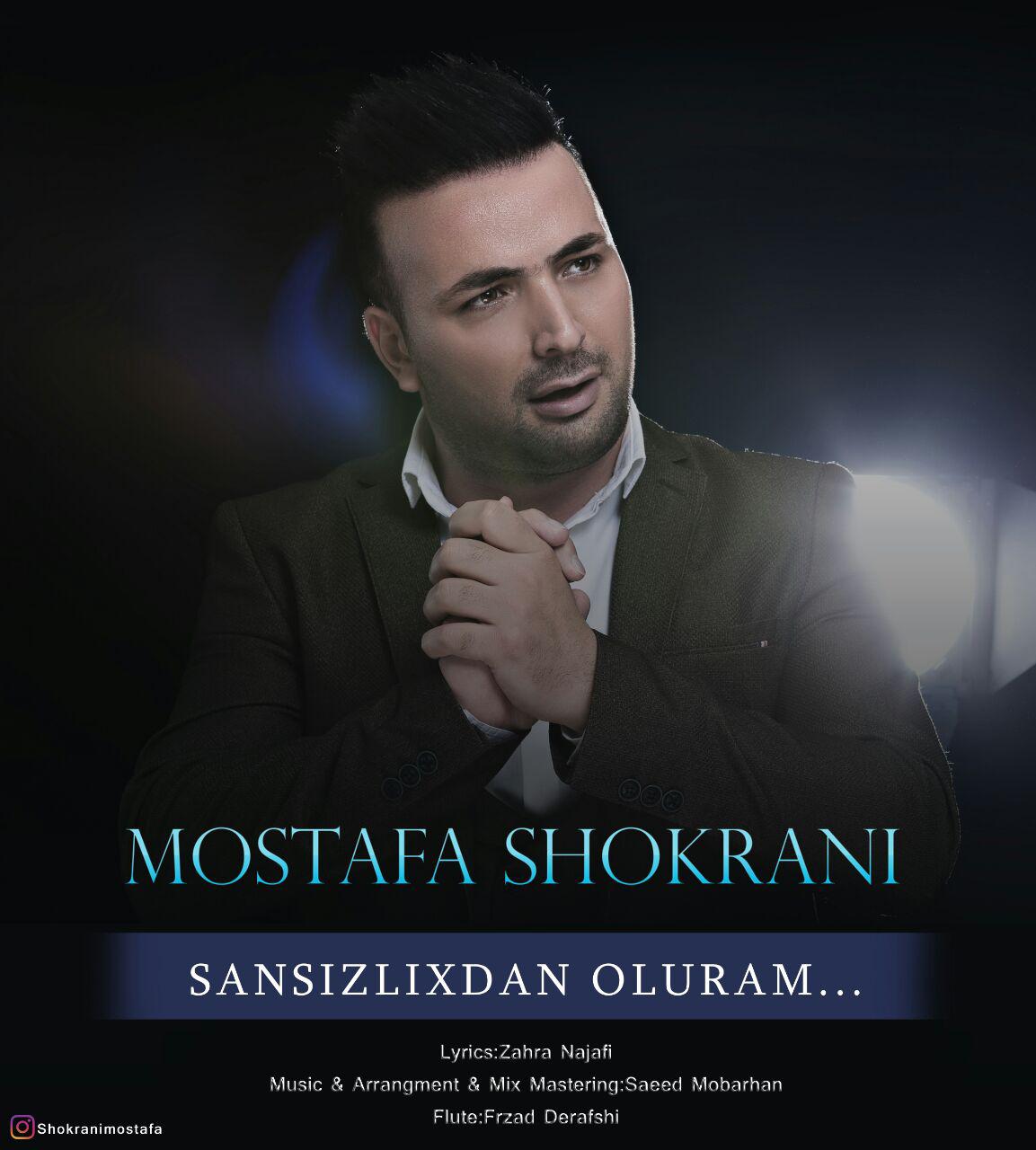 Mostafa Shokrani - Sansizlixdan Oluram