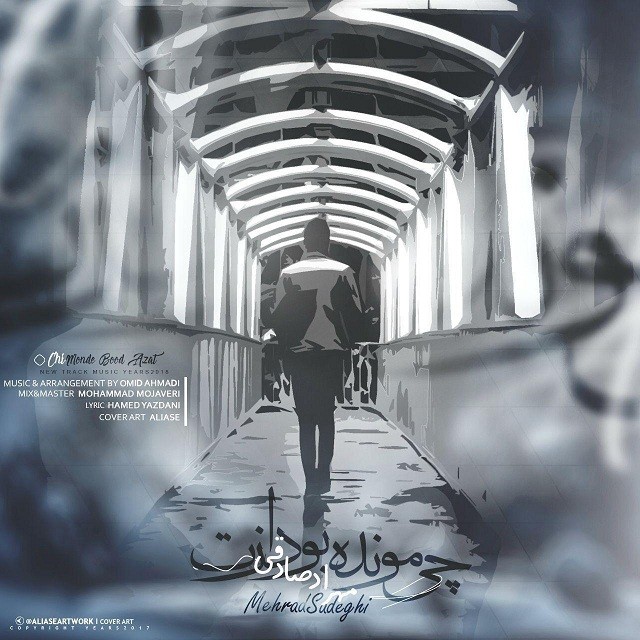 Mehrad Sadeghi - Chi Moonde bood Azat