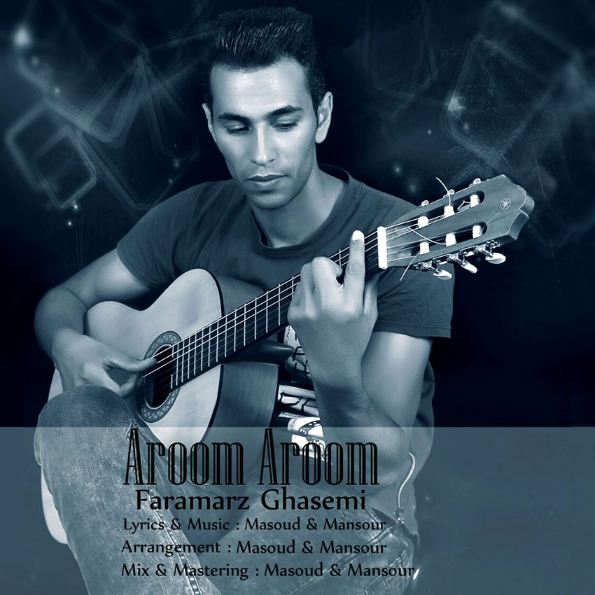 Faramarz Ghasemi - Aroom Aroom