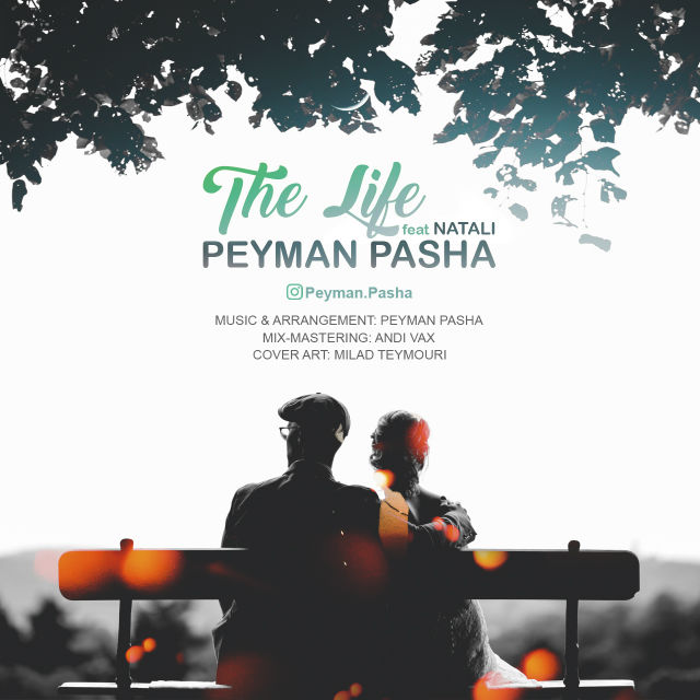 Peyman Pasha - The Life (Ft Natali)