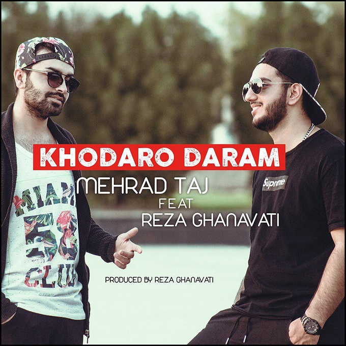 Mehrad Taj Ft Reza Ghanavati - Khodaro Daram