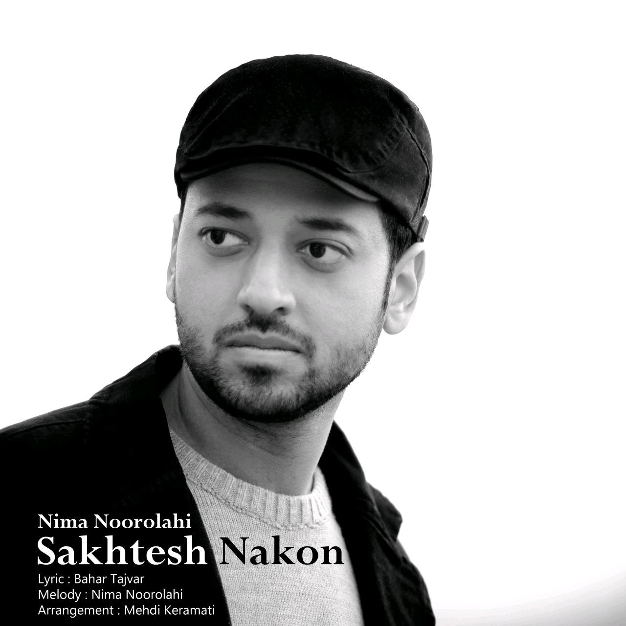 Nima Noorolahi - Sakhtesh Nakon