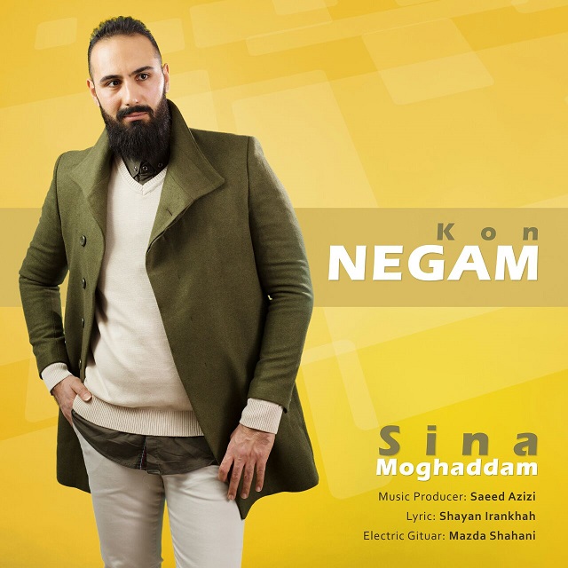 Sina Moghaddam - Negam Kon