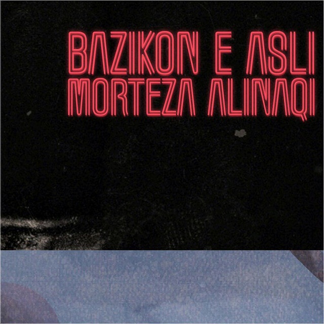 Morteza Ali Naghi - Bazikone Asli