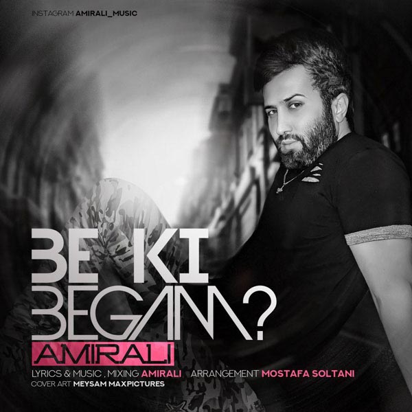 AmirAli - Be Ki Begam