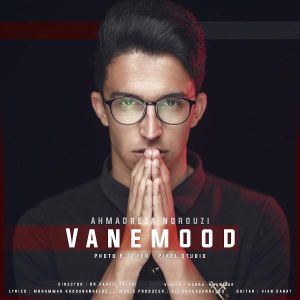Ahmadreza Norouzi - Vanemood