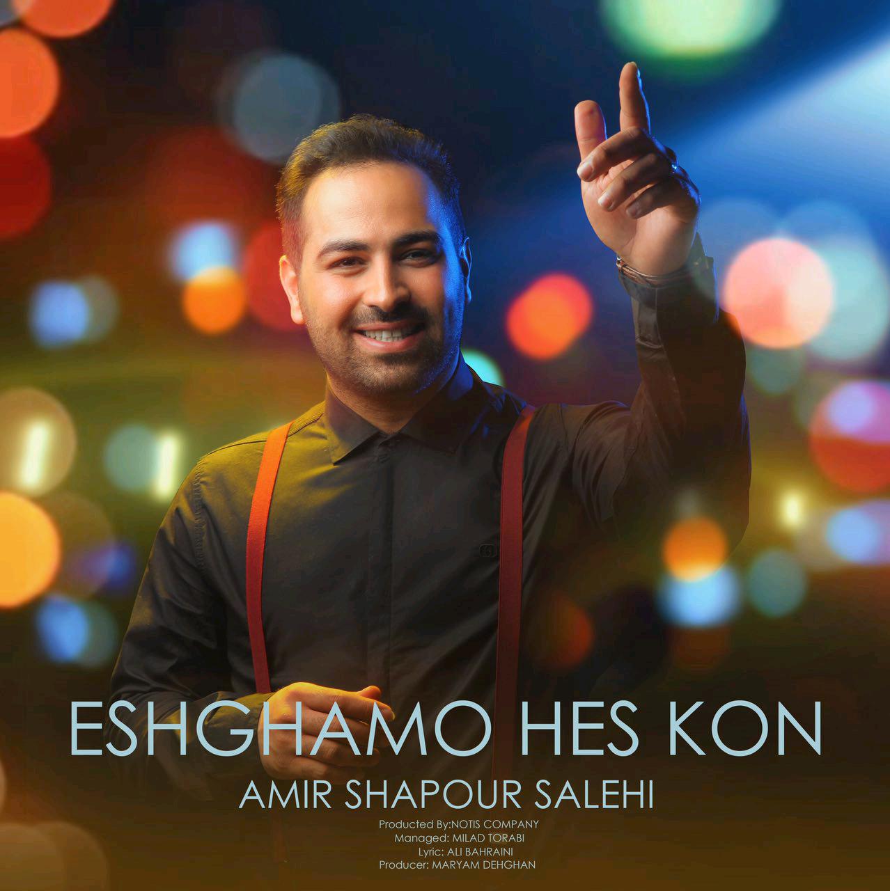 Amir Shapour Salehi - Eshghamo Hes kon