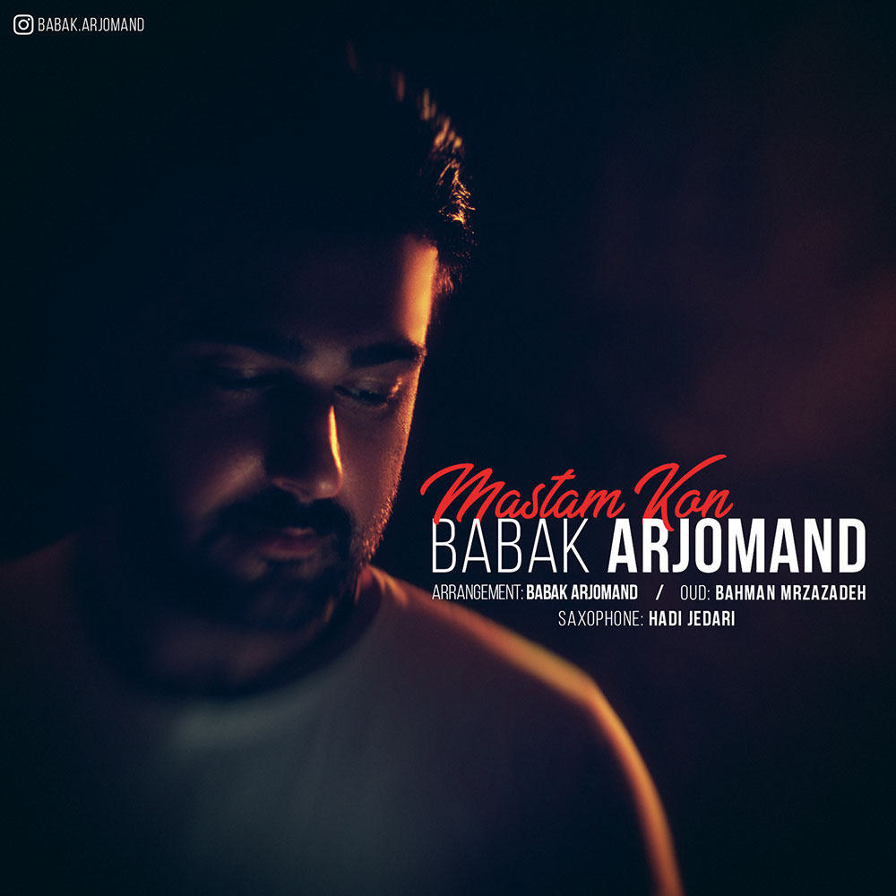 Babak Arjomand - Mastam Kon