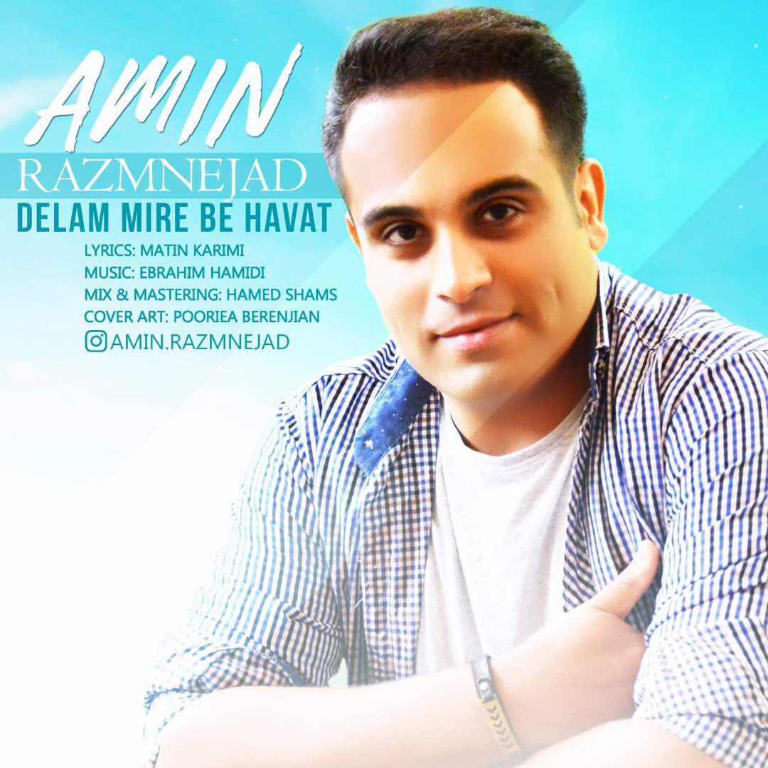 Amin Razmnejad - Delam Mire Be Havat