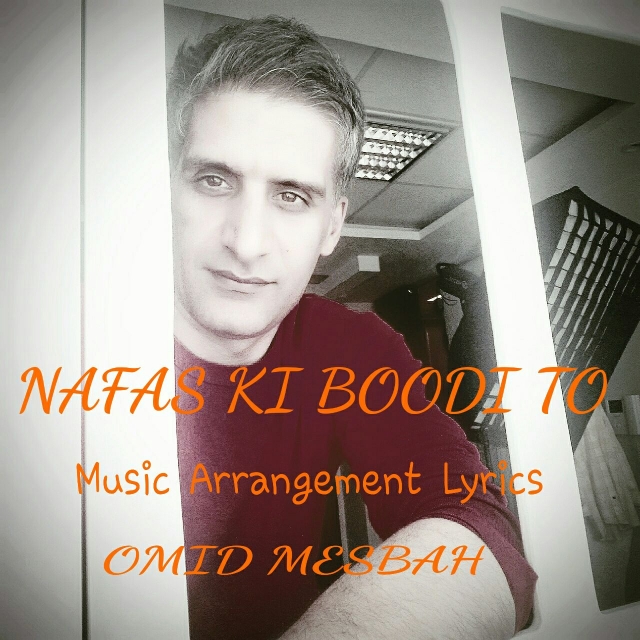 Omid Mesbah - Nafas Ki Boodi To