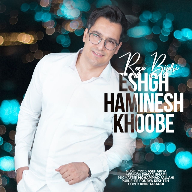 Reza Bijari - Eshgh Haminesh Khoobe