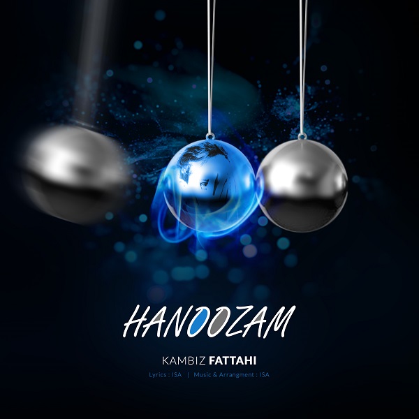 Kambiz Fattahi - Hanoozam