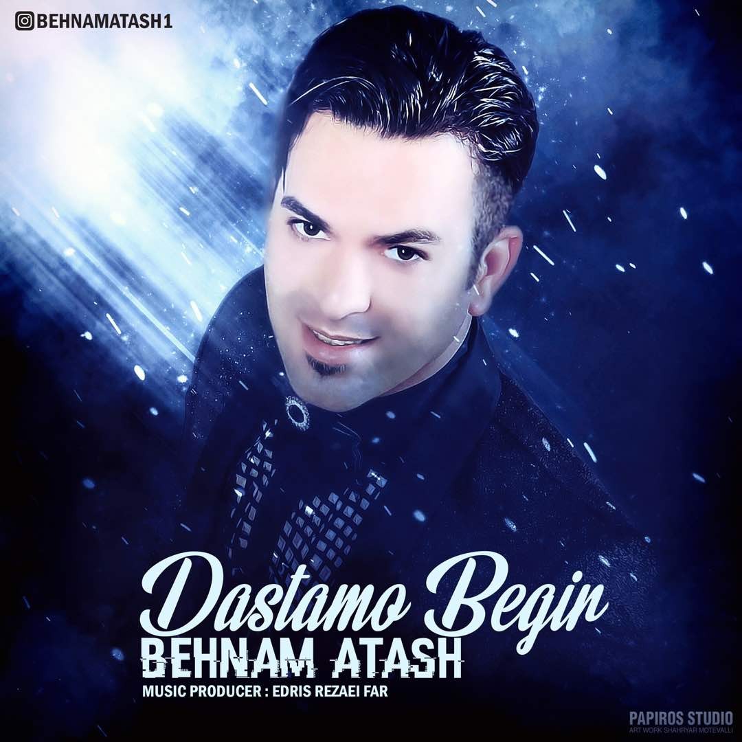 Behnam Atash - Dastamo Begir