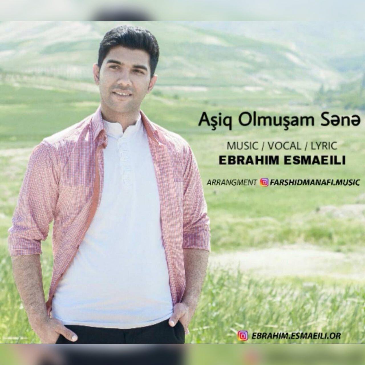 Ebrahim Esmaeili - Ashig Olmusham Sana