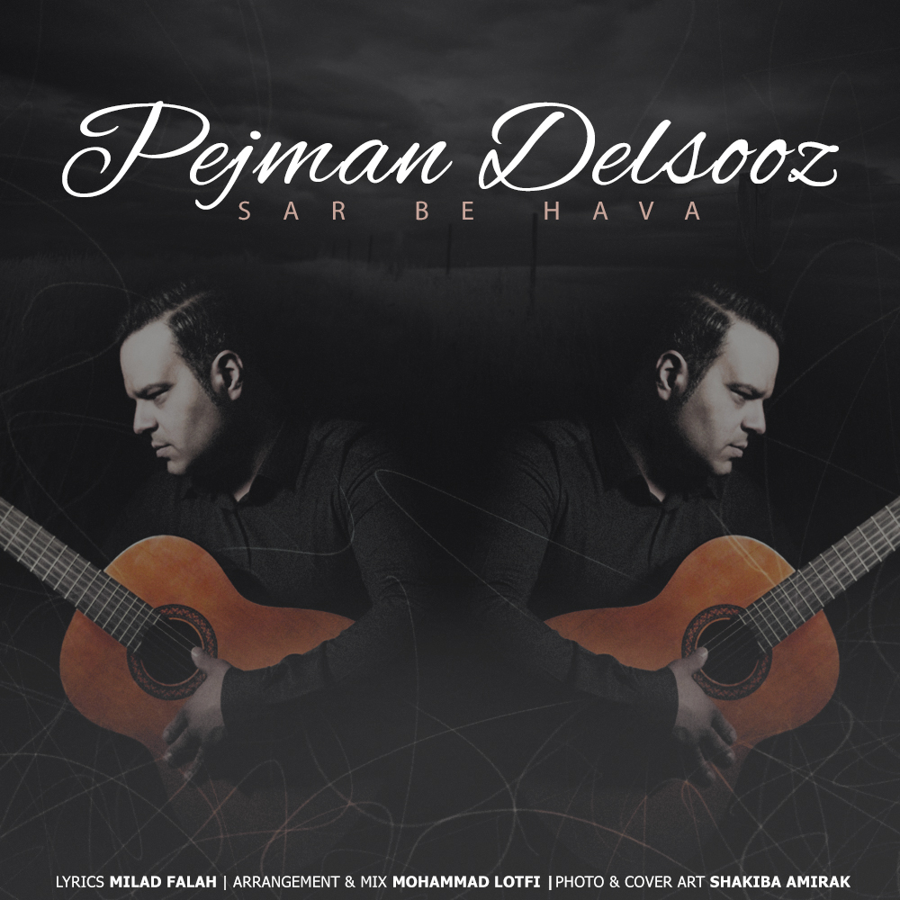 Pejman Delsooz - Sar Be Hava