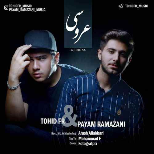 Tohid FR &amp; Payam Ramezani - Arousi