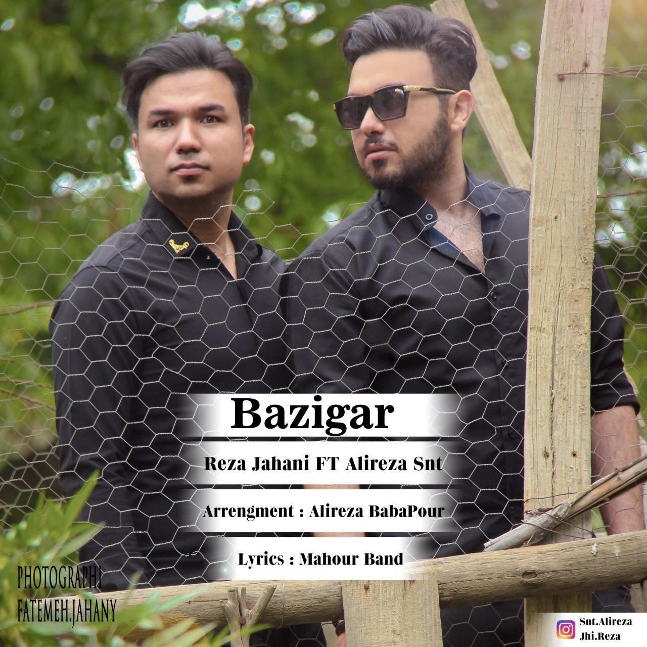 Reza Jahani Ft Alireza Snt - Bazigar