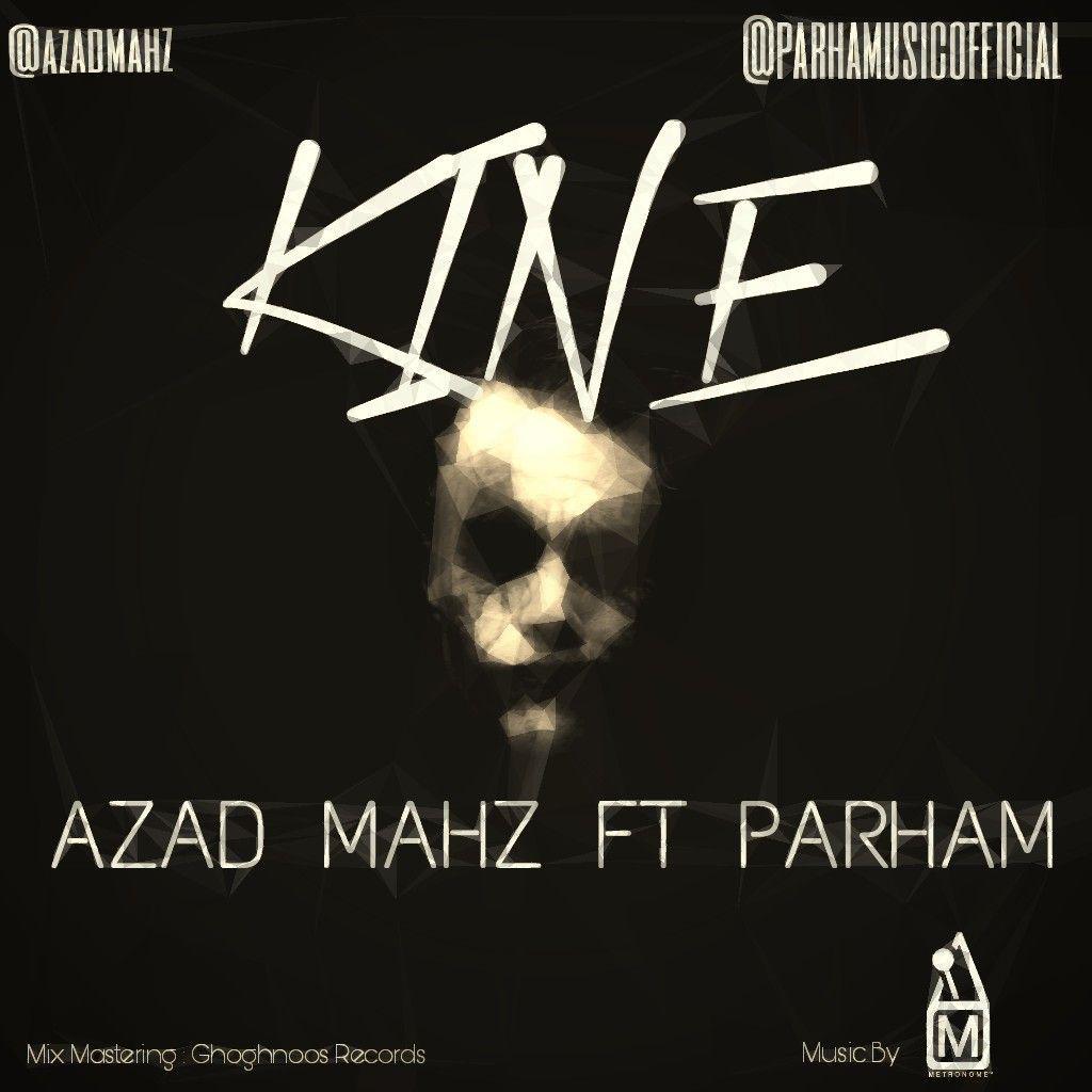 Azad Mahz Ft Parham - kineh