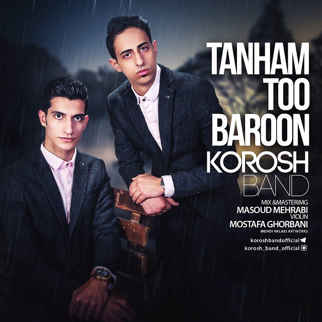 Korosh band - Tanham Too Baroon