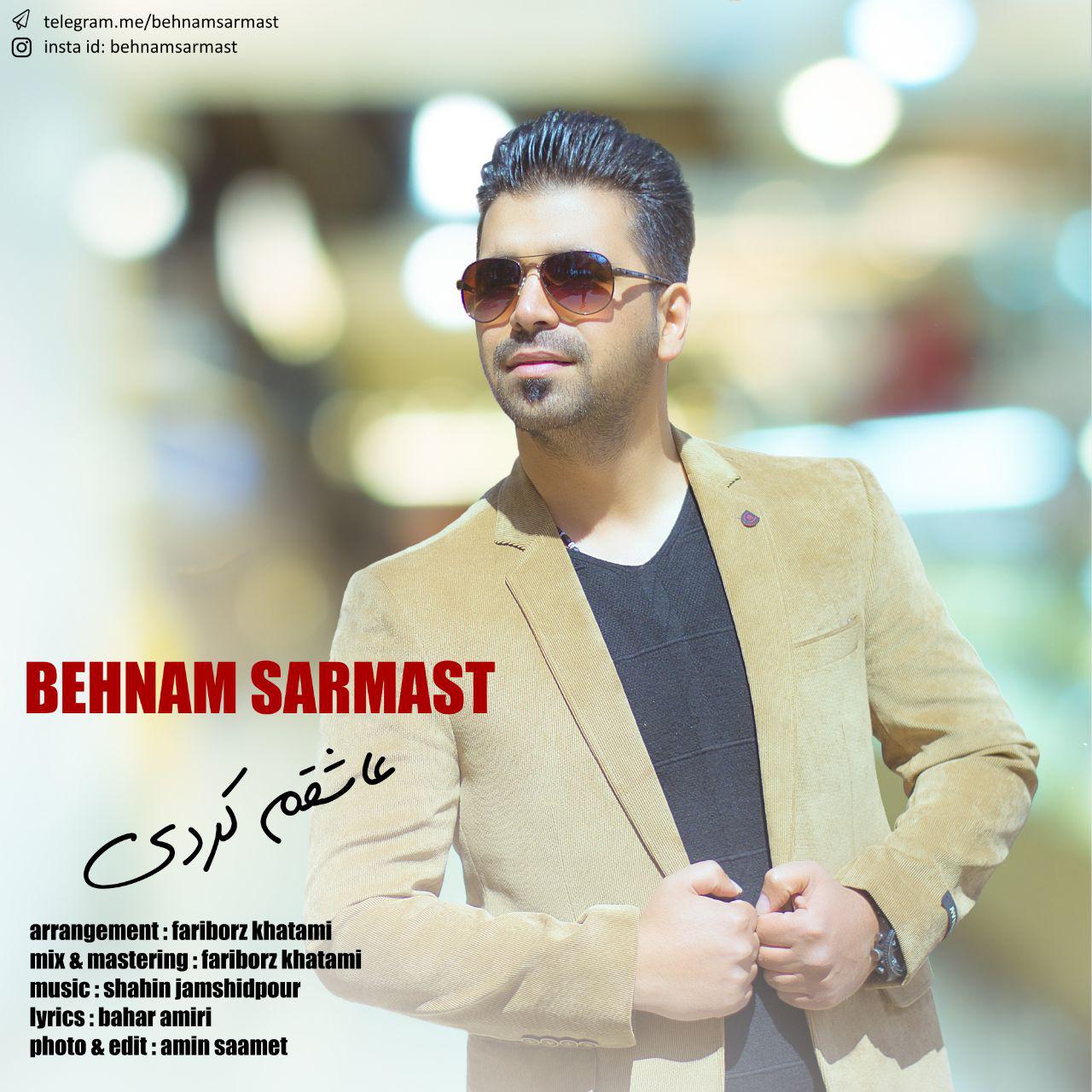 Behnam Sarmast - Ashegham Kardi