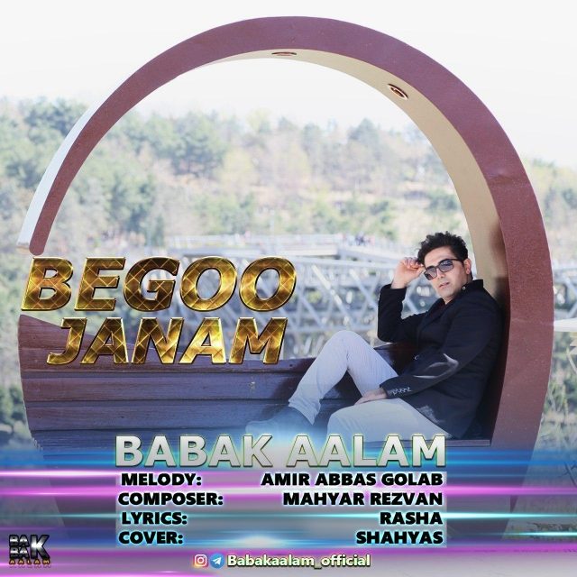 Babak Aalam - Begoo Janam