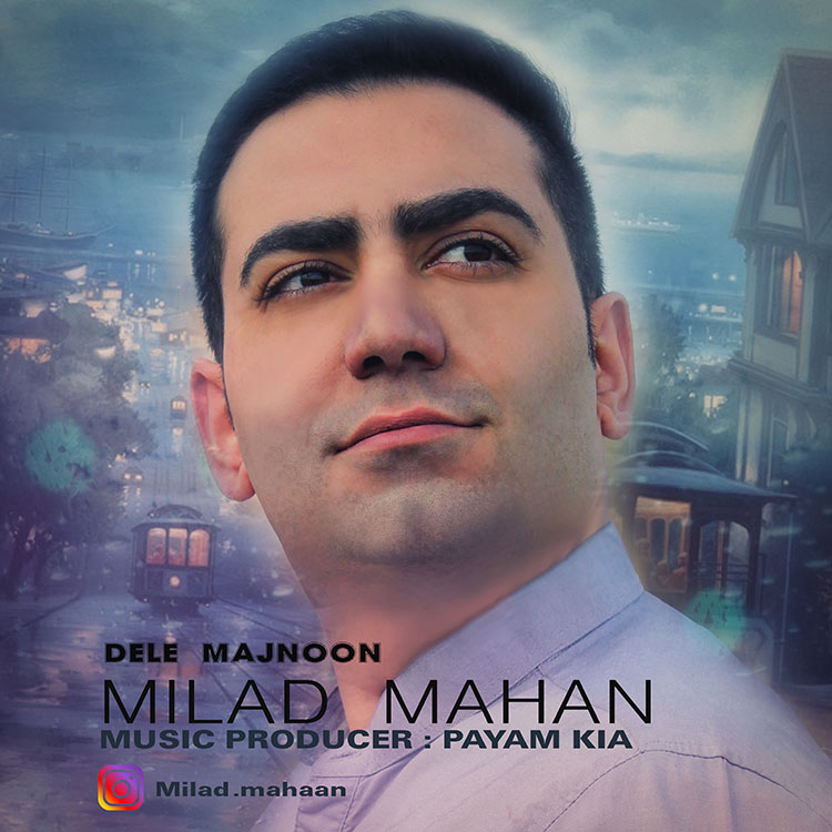 Milad Mahan - Dele Majnoon