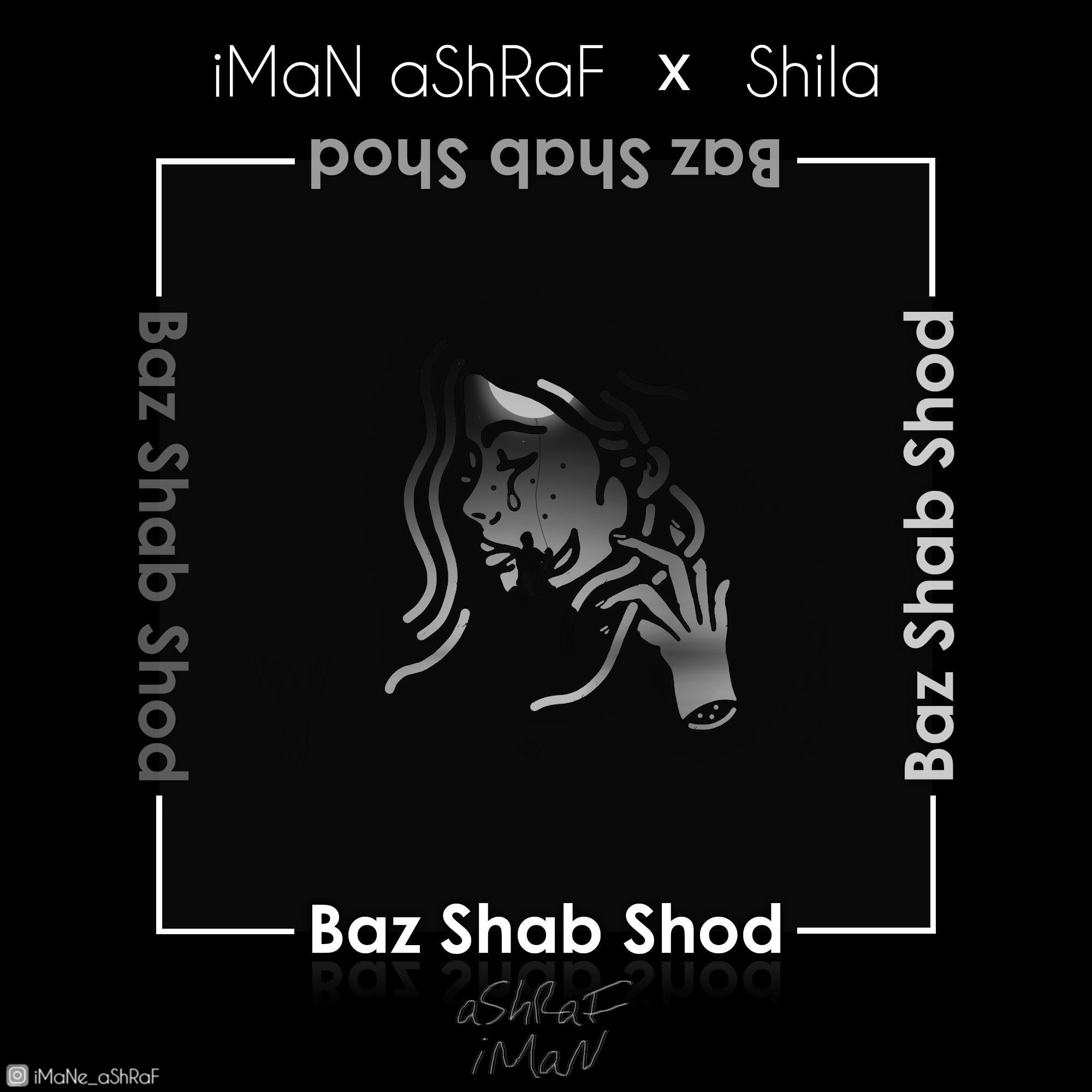 Iman Ashraf x Shila - Baz Shab Shod